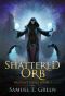 [Vagrant Souls 01] • The Shattered Orb